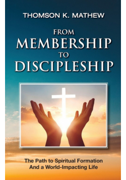 From Membership To Discipleship