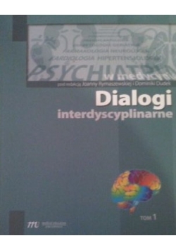 Dialogi interdyscyplinarne Tom I