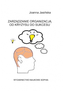Zarządzanie organizacją od kryzysu do sukcesu