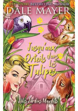 Jusqu'aux Orteils dans les Tulipes