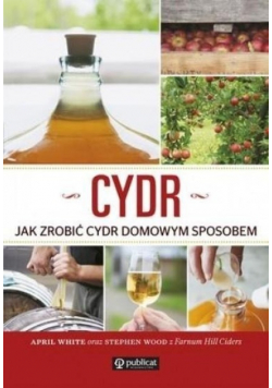 Cydr Jak zrobić cydr domowym sposobem