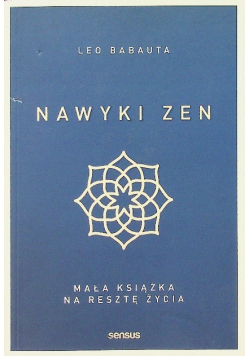Nawyki zen Mała książka na resztę życia