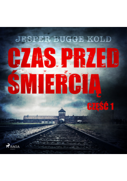 Czas przed śmiercią. Czas przed śmiercią: część 1 (#1)