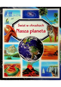 Świat w obrazkach Nasza planeta