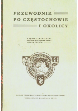 Przewodnik po Częstochowie i okolicy reprint