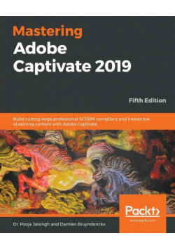 Mastering Adobe Captivate 2019 - Fifth Edition