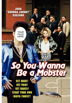 So You Wanna Be a Mobster