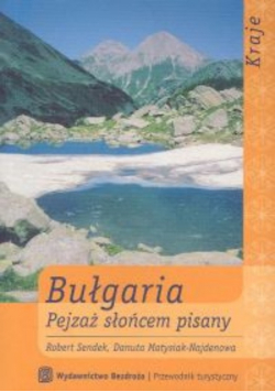 Bułgaria  Pejzaż słońcem pisany