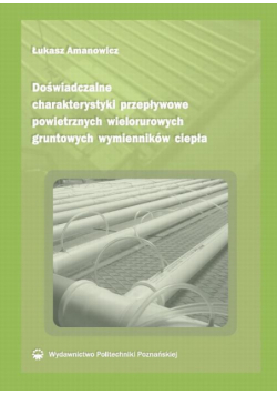 Doświadczalne charakterystyki przepływowe powietrznych wielorurowych gruntowych wymienników ciepła