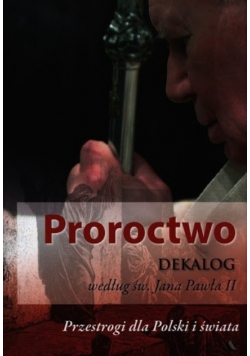 Proroctwo Dekalog wg św Jana Pawła II