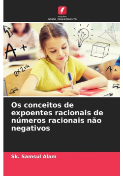 Os conceitos de expoentes racionais de números racionais não negativos