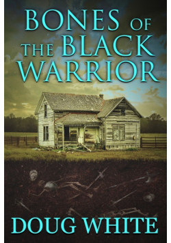 Bones of the Black Warrior