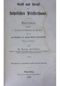 Geist und Beruf des katholischen Briesterthums. 1858 r.