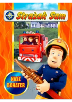 Strażak sam Nasz bohater