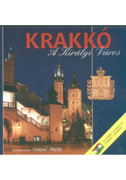 Krakkó A Kiralyi Varos Kraków wersja węgierska
