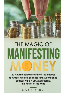 The Magic Of Manifesting Money