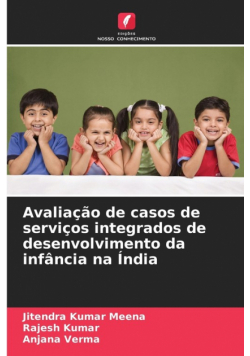 Avaliação de casos de serviços integrados de desenvolvimento da infância na Índia