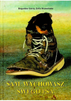 Sam wychowasz swego psa