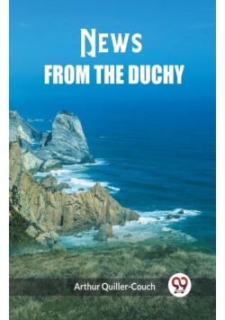 News from the Duchy