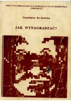 Jak wynagradzać ?