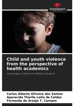 Child and youth violence from the perspective of health academics