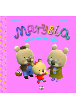 Marysia u babci i dziadka
