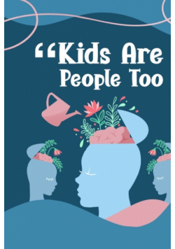 Kids Are People Too