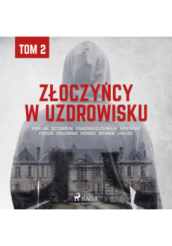 Złoczyńcy w uzdrowisku - tom 2