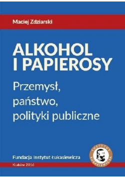 Alkohol i papierosy przemysł państwo polityki publicznej