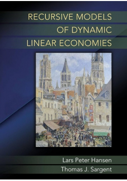 Recursive Models of Dynamic Linear Economies The Gorman Lectures in Economics