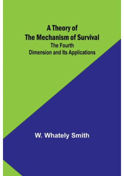 A Theory of the Mechanism of Survival