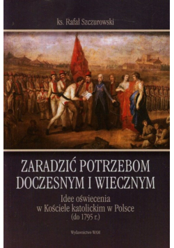 Zaradzić potrzebom doczesnym i wiecznym