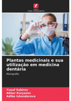 Plantas medicinais e sua utilização em medicina dentária