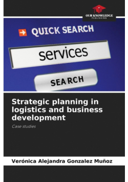 Strategic planning in logistics and business development