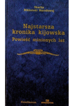 Najstarsza kronika kijowska Powieść minionych lat