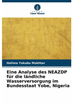 Eine Analyse des NEAZDP für die ländliche Wasserversorgung im Bundesstaat Yobe, Nigeria