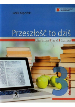 Przeszłość to dziś 3 Język polski Podręcznik