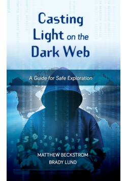 Casting Light on the Dark Web