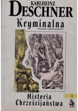 Kriminalna Historia chrześcijaństwa