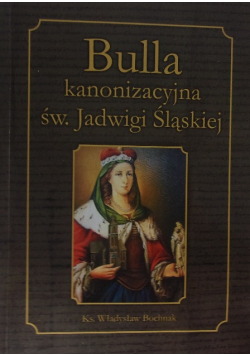 Bulla kanonizacyjna św. Jadwigi Śląskiej