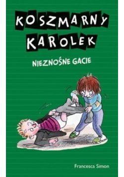 Koszmarny Karolek. Nieznośne gacie