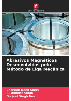 Abrasivos Magnéticos Desenvolvidos pelo Método de Liga Mecânica