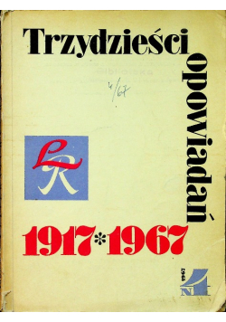 Trzydzieści opowiadań 1917 - 1967