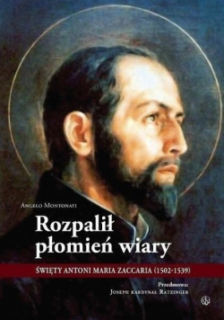 Rozpalił płomień wiary