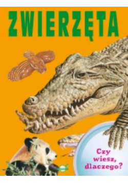 Czy wiesz dlaczego Zwierzęta