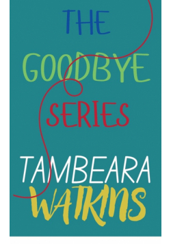 The Goodbye Series