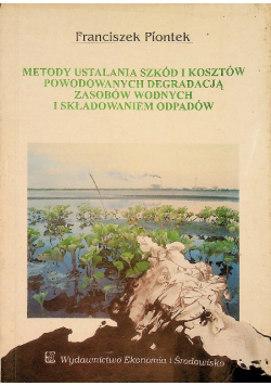 Metody ustalania szkód i kosztów powodowych degrad