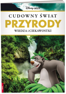 Disney uczy Wiedza i ciekawostki Cudowny świat przyrody