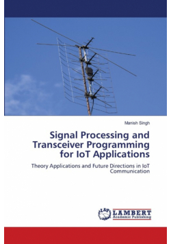 Signal Processing and Transceiver Programming for IoT Applications