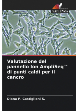 Valutazione del pannello Ion AmpliSeq™ di punti caldi per il cancro